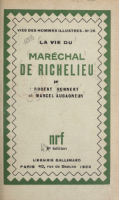 eBook, La vie du maréchal de Richelieu, Gallimard (réédition numérique FeniXX)