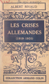 eBook, Les crises allemandes : 1919-1931, Armand Colin (réédition numérique FeniXX)