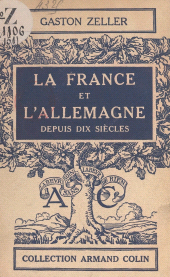 eBook, La France et l'Allemagne depuis dix siècles, Armand Colin (réédition numérique FeniXX)