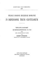 eBook, Pelagii diaconi Ecclesiae romanae In defensione Trium Capitulorum : texte latin du ms. Aurelianensis 73 (70), Biblioteca apostolica vaticana