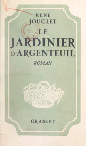 E-book, Le jardinier d'Argenteuil, Grasset (réédition numérique FeniXX)