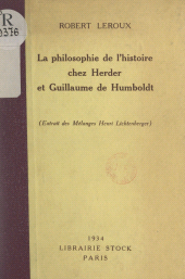 E-book, La philosophie de l'histoire chez Herder et Guillaume de Humboldt : Extrait des "Mélanges", d'Henri Lichtenberger, Stock (réédition numérique FeniXX)