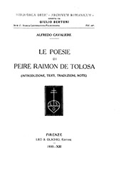E-book, Le poesie di Peire Ramon de Tolosa : introduzione, testi, traduzioni, note, L.S. Olschki