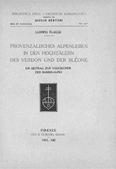 eBook, Provenzalisches Alpenleben in den Hochtälern des Verdon und der Bléone : ein Beitrag zur Volkskunde der Basses-Alpes, Flagge, Ludwig, L.S. Olschki