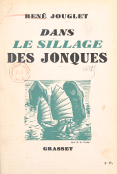 E-book, Dans le sillage des jonques : Orné de 15 pages en héliogravure, Grasset (réédition numérique FeniXX)