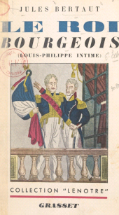 eBook, Le roi bourgeois : Louis-Philippe intime, Grasset (réédition numérique FeniXX)