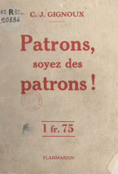 E-book, Patrons, soyez des patrons !, Flammarion (réédition numérique FeniXX)
