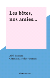 E-book, Les bêtes, nos amies..., Flammarion (réédition numérique FeniXX)