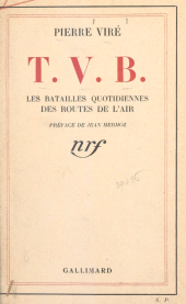 E-book, T. V. B. : Les batailles quotidiennes des routes de l'air, Gallimard (réédition numérique FeniXX)