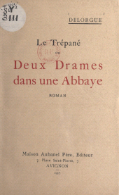 E-book, Le trépané : Ou Deux drames dans une Abbaye, Éditions de La Martinière (réédition numérique FeniXX)