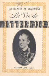 E-book, La vie de Metternich, Calmann-Lévy (réédition numérique FeniXX)