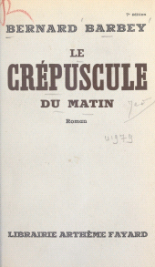 E-book, Le crépuscule du matin, Fayard (réédition numérique FeniXX)