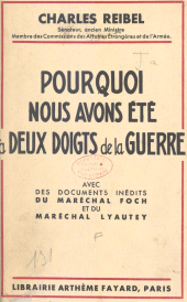 eBook, Pourquoi nous avons été à deux doigts de la guerre : Avec des documents inédits du Maréchal Foch et du Maréchal Lyautey, Fayard (réédition numérique FeniXX)