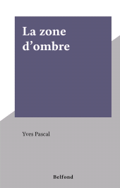 eBook, La zone d'ombre, Grasset (réédition numérique FeniXX)