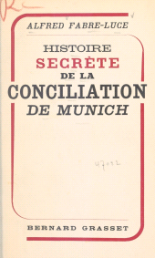 eBook, Histoire secrète de la conciliation de Munich, Grasset (réédition numérique FeniXX)