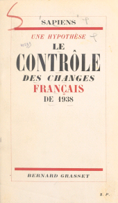 eBook, Une hypothèse : Le contrôle des changes français de 1938, Grasset (réédition numérique FeniXX)
