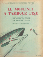 E-book, Le moulinet à tambour fixe : Pêche tous les poissons, avec toutes les esches, avec tous les leurres, Éditions Du Masque (réédition numérique FeniXX)