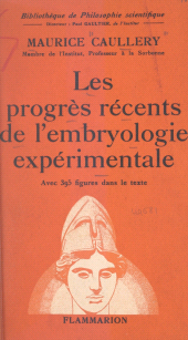 E-book, Les progrès récents de l'embryologie expérimentale, Flammarion (réédition numérique FeniXX)