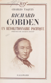 E-book, Richard Cobden : Un révolutionnaire pacifique, Gallimard (réédition numérique FeniXX)