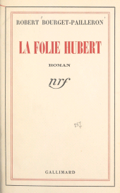 E-book, La folie Hubert, Gallimard (réédition numérique FeniXX)