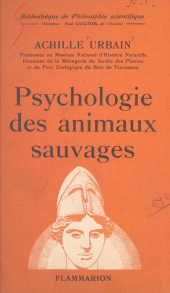 E-book, Psychologie des animaux sauvages : Instinct, intelligence, Flammarion (réédition numérique FeniXX)