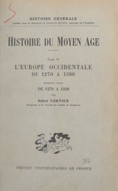 E-book, Histoire du Moyen Âge (6) : L'Europe occidentale de 1270 à 1380. Première partie : de 1270 à 1328, Presses universitaires de France (réédition numérique FeniXX)