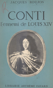 eBook, Conti, l'ennemi de Louis XIV, Fayard (réédition numérique FeniXX)