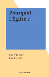 E-book, Pourquoi l'Église ?, Flammarion (réédition numérique FeniXX)