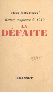 E-book, La défaite : Heures tragiques de 1940, Grasset (réédition numérique FeniXX)