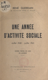 eBook, Une année d'activité sociale : juillet 1940 - juillet 1941 : Divers textes de loi en annexe, Grasset (réédition numérique FeniXX)
