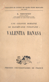 E-book, Une colonie romaine de Maurétanie tingitane : Valentia Banasa, Presses universitaires de France (réédition numérique FeniXX)