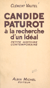 eBook, Candide Paturot à la recherche d'un idéal : Petite histoire contemporaine, Albin Michel (réédition numérique FeniXX)
