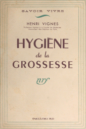 E-book, Hygiène de la grossesse, Gallimard (réédition numérique FeniXX)