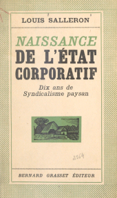 eBook, Naissance de l'état corporatif : Dix ans de syndicalisme paysan, Grasset (réédition numérique FeniXX)
