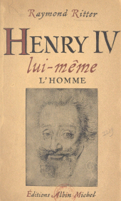 eBook, Henri IV lui-même : L'homme, Albin Michel (réédition numérique FeniXX)