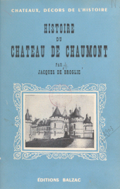 E-book, Histoire du château de Chaumont, 980-1943, Calmann-Lévy (réédition numérique FeniXX)