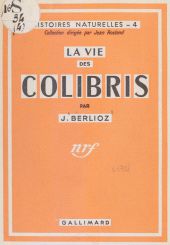 E-book, La vie des colibris, Gallimard (réédition numérique FeniXX)
