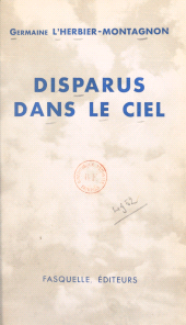 eBook, Disparus dans le ciel : Souvenirs de la mission de recherches des morts et disparus de l'Armée de l'Air, Grasset (réédition numérique FeniXX)