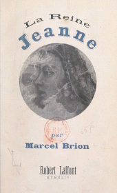 E-book, La reine Jeanne, Robert Laffont (réédition numérique FeniXX)