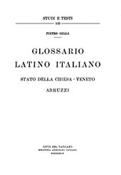 E-book, Glossario latino italiano : Stato della Chiesa-Veneto-Abruzzi, Sella, Pietro, Biblioteca apostolica vaticana