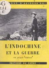E-book, L'Indochine et la guerre, Chêne (réédition numérique FeniXX)