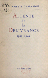 E-book, Attente de la délivrance : 1939-1944, Flammarion (réédition numérique FeniXX)