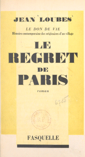 eBook, Le don de vie, histoire contemporaine des originaires d'un village (1) : Le regret de Paris, Grasset (réédition numérique FeniXX)