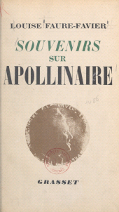 eBook, Souvenirs sur Guillaume Apollinaire : Avec un portrait inédit, 10 photographies, 4 autographes et 2 dessins originaux de Marie Laurencin, Grasset (réédition numérique FeniXX)