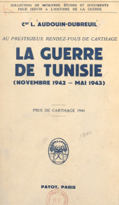 E-book, Au prestigieux rendez-vous de Carthage : La guerre de Tunisie, novembre 1942 - mai 1943, Payot & Rivages (réédition numérique FeniXX)