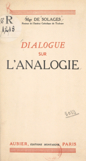 E-book, Dialogue sur l'analogie : À la société toulousaine de philosophie, Aubier (réédition numérique FeniXX)