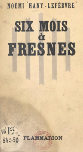 E-book, Six mois à Fresnes, Flammarion (réédition numérique FeniXX)