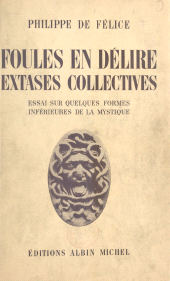eBook, Foules en délire, extases collectives : Essai sur quelques formes inférieures de la mystique, Albin Michel (réédition numérique FeniXX)