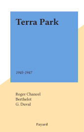 eBook, Terra Park : 1945-1947, Fayard (réédition numérique FeniXX)