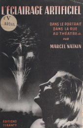 E-book, Éclairages artificiels : Pour le portrait, dans le home, dans la rue, au théâtre, etc. Avec 109 illustrations et 7 schémas, Fayard (réédition numérique FeniXX)